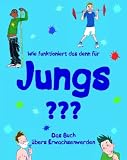 Wie funktioniert das denn f�r Jungs?: Das Buch �bers Erwachsenwerden - Matt Crossick