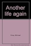 Another life again