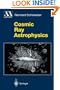 Cosmic Ray Astrophysics