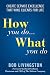 How You Do... What You Do: Create Service Excellence That Wins Clients For Life