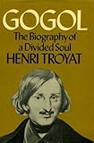 Gogol : the biography of a divided soul