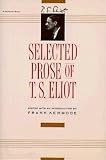 Selected Prose of T.S. Eliot [SEL PROSE OF TS ELIOT]