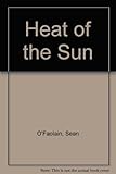 The heat of the sun : stories and tales