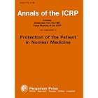 ICRP Publication 52: Protection of the Patient in Nuclear Medicine by ICRP