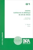 Int�r�ts nutritionnel et di�t�tique du lait de ch�vre: Actes du Colloque Le lait de ch�vre, un atout pour la sant�, Niort (France), 7 novembre 1996