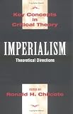 Imperialism: Theoretical Directions (Key Concepts in Critical Theory)