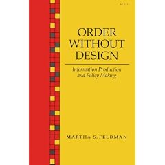 Order Without Design: Information Production and Policy Making