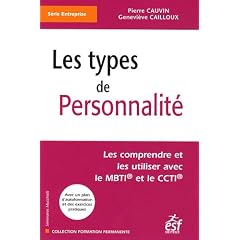 Les types de personnalit� : Les comprendre et les utiliser avec le MBTI et le CCTI