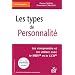 Les types de personnalit� : Les comprendre et les utiliser avec le MBTI et le CCTI