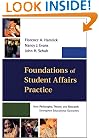 Foundations of Student Affairs Practice: How Philosophy, Theory, and Research Strengthen Educational Outcomes (Jossey Bass Higher and Adult Education Series)