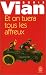 Et on tuera tous les affreux