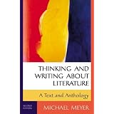 Thinking and Writing about Literature: A Text and Anthology