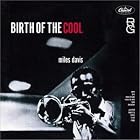 Birth of the Cool by  Miles Davis 