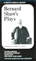 Bernard Shaw's Plays : Major Barbara, Heartbreak House, Saint Joan, and Too True to Be Good