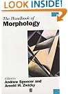The Handbook of Morphology (Blackwell Handbooks in Linguistics)