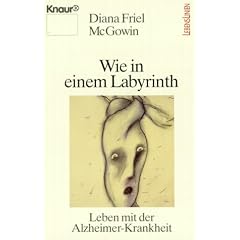 Wie in einem Labyrinth - Leben mit der Alzheimer-Krankheit