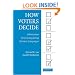 How Voters Decide: Information Processing in Election Campaigns (Cambridge Studies in Public Opinion and Political Psychology)