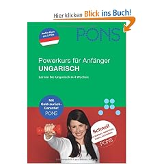 PONS Power-Sprachkurs f�r Anf�nger. Ungarisch. Buch und 2 CDs: Schnell verstehen, sprechen, lesen, schreiben