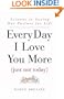 Every Day I Love You More (Just Not Today)