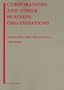 Corporations and Other Business Organizations 2006: Statutes, Rules, Materials and Forms