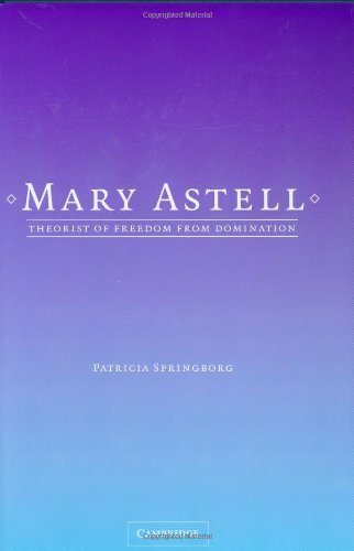 Mary Astell: Theorist of Freedom from Domination