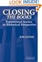 Closing the Books: Transitional Justice in Historical Perspective