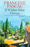 If wishes were horses