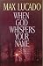 When God Whispers Your Name