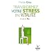 Transformez votre stress en vitalit� : La voie du Tao