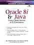Oracle 8i and Java: From Client Server to E-Commerce