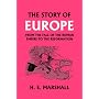 The Story of Europe from the Fall of the Roman Empire to the Reformation  (Yesterday's Classics)