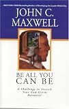 Cover of Be All You Can Be by John C. Maxwell 0781438047