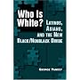 Who Is White?: Latinos, Asians, And the New Black/nonblack Divide