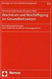 Wachstum und Besch�ftigung im Gesundheitswesen
