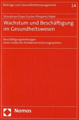 Wachstum und Besch�ftigung im Gesundheitswesen