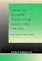 American Alliance Policy in the Middle East, 1945-1992