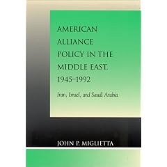 American Alliance Policy in the Middle East, 1945-1992