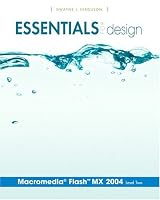 Essentials for Design Macromedia(R) Flash(TM) MX 2004: Level 2 (Essentials for Design)