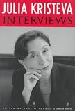 Review Columbia University Press  / Julia Kristeva Interviews (European Perspectives: A Series in Social Thought and Cultural Criticism)