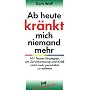 Ab heute kr�nkt mich niemand mehr: 101 Power-Strat&hellip von Doris Wolf