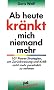 Ab heute kr�nkt mich niemand mehr: 101 Power-Strategien, um Zur�ckweisung und Kritik nicht mehr pers�nlich zu nehmen