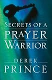 Secrets of a prayer warrior
