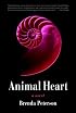Animal Heart: A Novel
