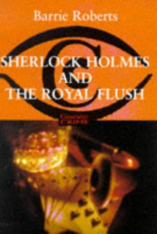 Sherlock Holmes and the Royal Flush (Constable crime)