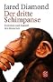 Der dritte Schimpanse. Evolution und Zukunft des Menschen.