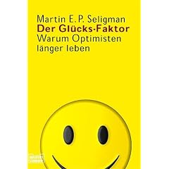 Der Gl�cks-Faktor: Warum Optimisten l�nger leben