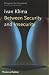 Between Security and Insecurity