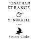 Jonathan Strange & Mr. Norrell: A Novel