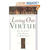 Losing Our Virtue: Why the Church Must Recover Its Moral Vision