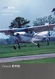 Cessna 172 : a pilot's guide
